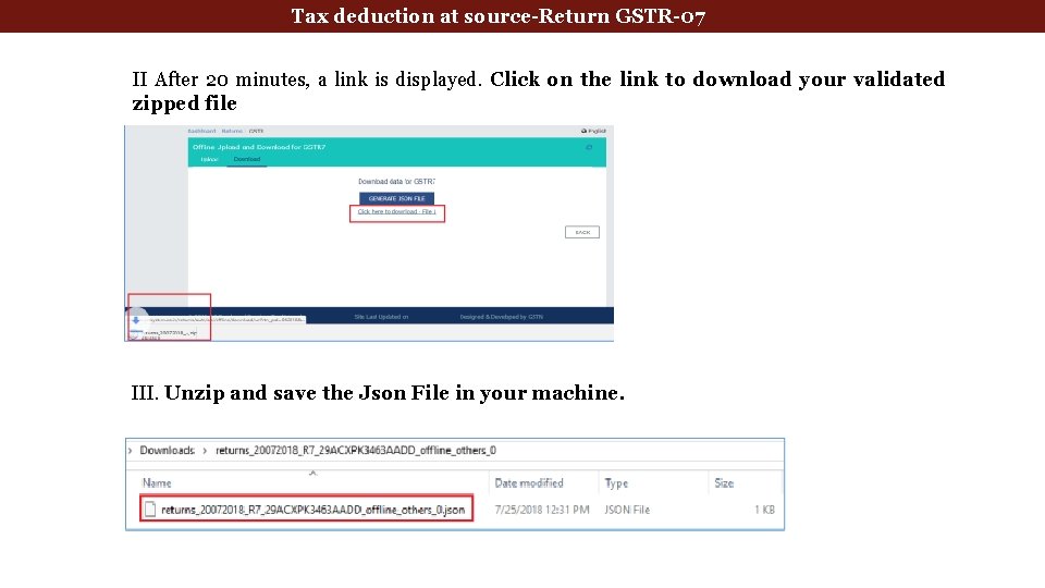 Tax deduction at source-Return GSTR-07 II After 20 minutes, a link is displayed. Click