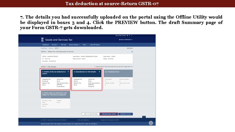 Tax deduction at source-Return GSTR-07 7. The details you had successfully uploaded on the