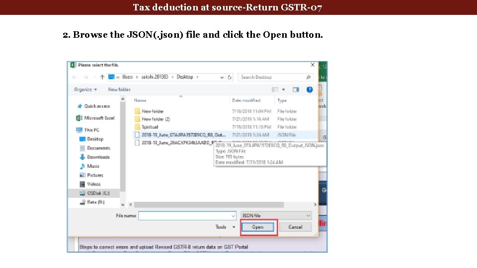 Tax deduction at source-Return GSTR-07 2. Browse the JSON(. json) file and click the