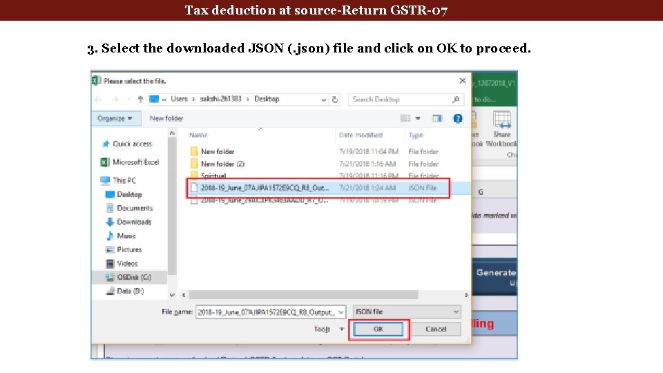 Tax deduction at source-Return GSTR-07 3. Select the downloaded JSON (. json) file and