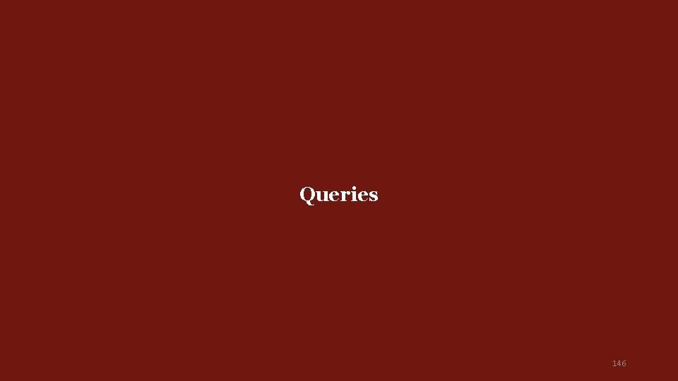 Queries 146 Queries 146