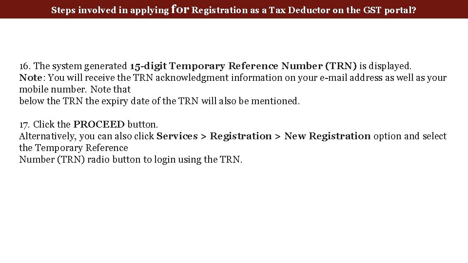 Steps involved in applying for Registration as a Tax Deductor on the GST portal?