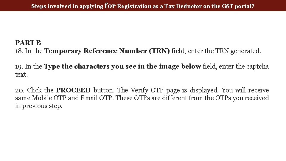 Steps involved in applying for Registration as a Tax Deductor on the GST portal?