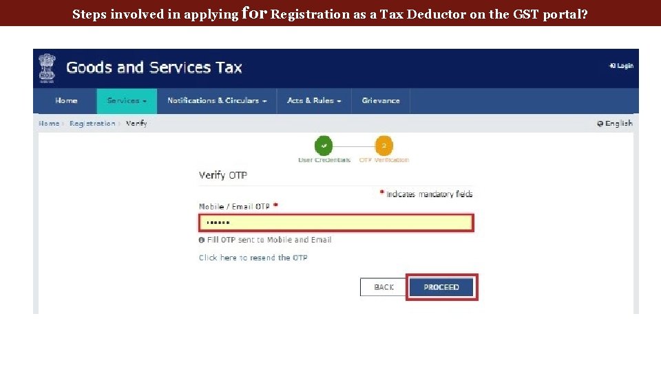 Steps involved in applying for Registration as a Tax Deductor on the GST portal?
