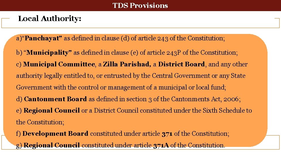 Tax deducted at source TDS Provisions Local Authority: a)“Panchayat” as defined in clause (d)