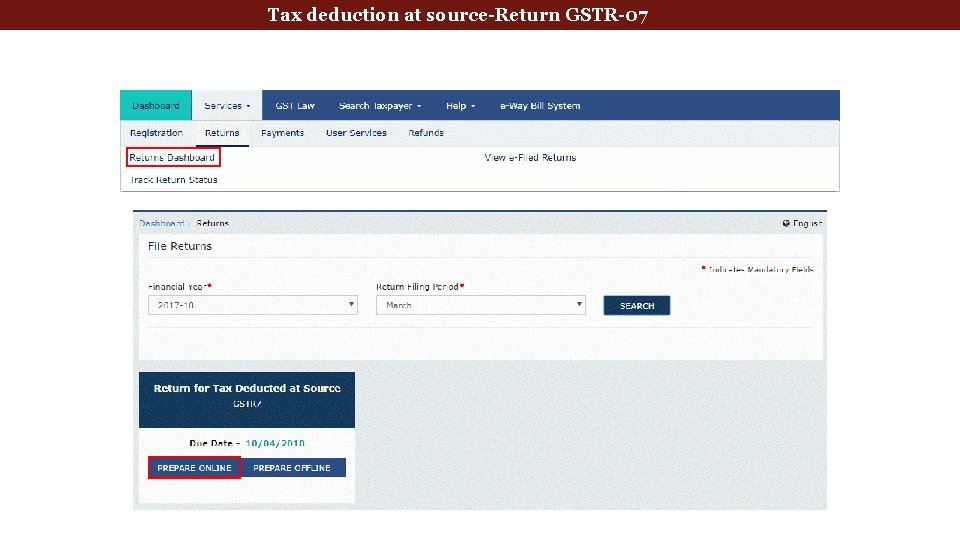 deduction at source-Return GSTR-07 Tax Deducted. Tax at Source 