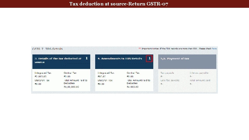 deduction at source-Return GSTR-07 Tax Deducted. Tax at Source 