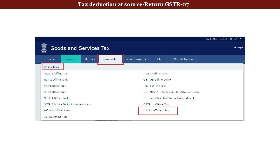 deduction at source-Return GSTR-07 Tax Deducted. Tax at Source 