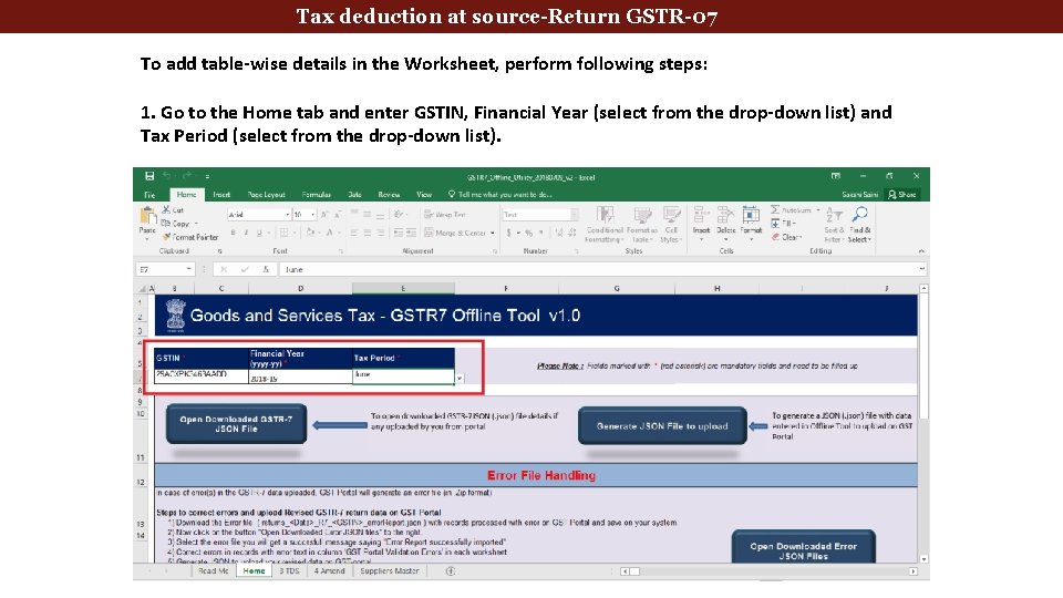 deduction at source-Return GSTR-07 Tax Deducted. Tax at Source To add table-wise details in