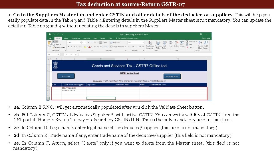 Tax deduction at source-Return GSTR-07 1. Go to the Suppliers Master tab and enter