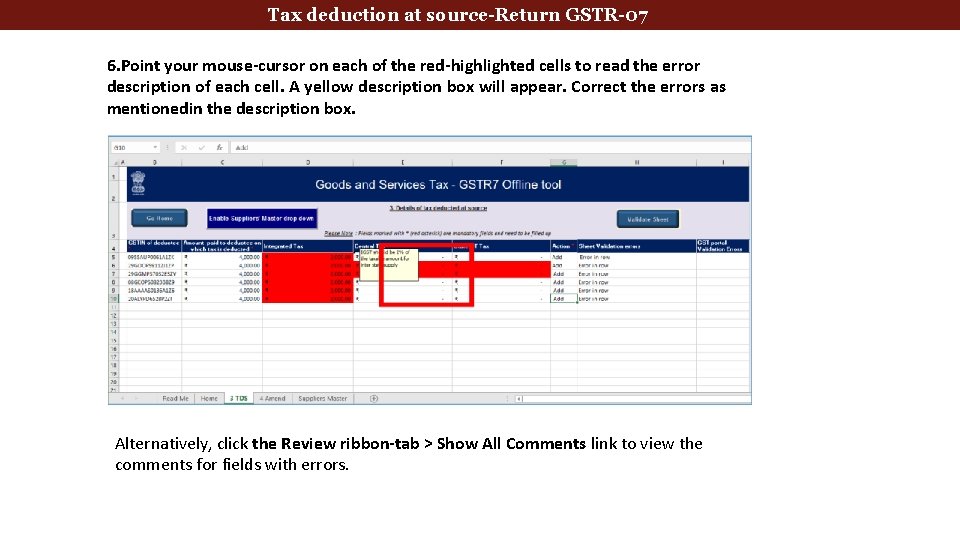 Tax deduction at source-Return GSTR-07 6. Point your mouse-cursor on each of the red-highlighted