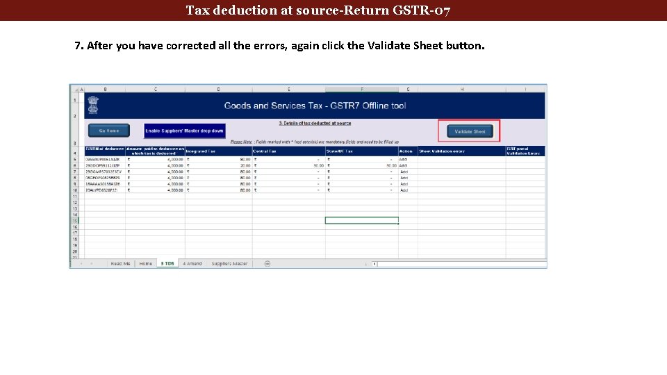 Tax deduction at source-Return GSTR-07 7. After you have corrected all the errors, again