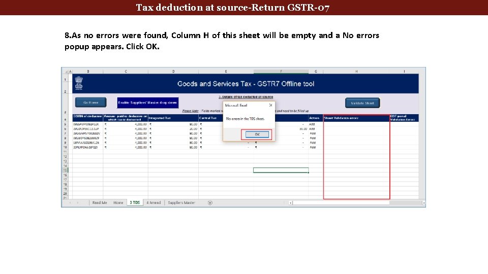 Tax deduction at source-Return GSTR-07 8. As no errors were found, Column H of