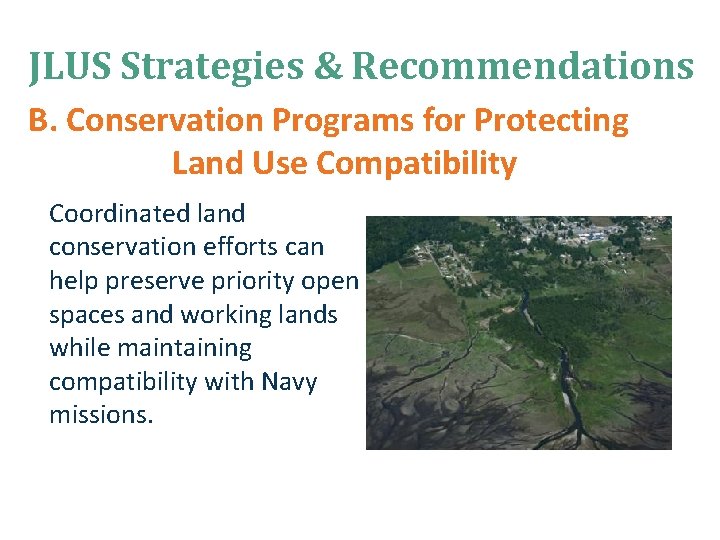 JLUS Strategies & Recommendations B. Conservation Programs for Protecting Land Use Compatibility Coordinated land