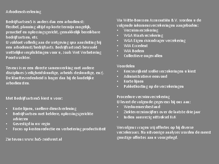 Arbodienstverlening Bedrijfsartsen 5 is anders dan een arbodienst: flexibel, planning altijd op korte termijn