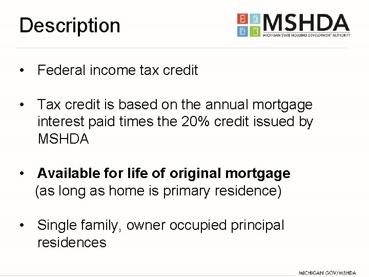 Description • Federal income tax credit • Tax credit is based on the annual