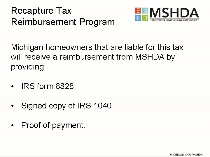 Recapture Tax Reimbursement Program Michigan homeowners that are liable for this tax will receive