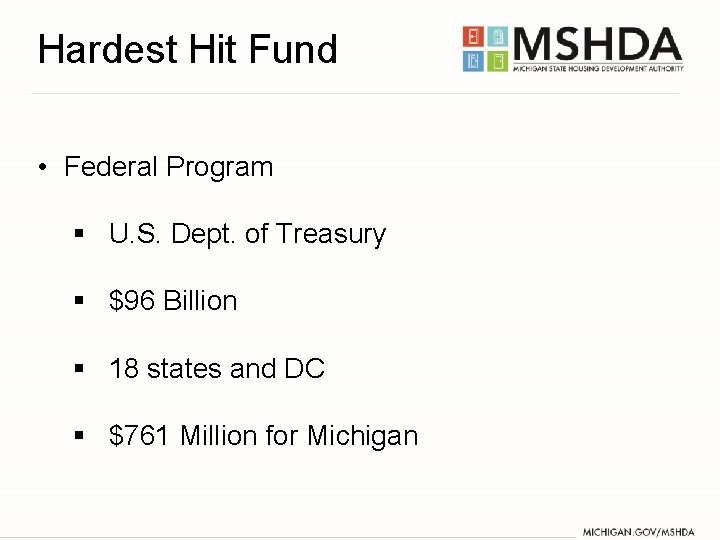 Hardest Hit Fund • Federal Program § U. S. Dept. of Treasury § $96
