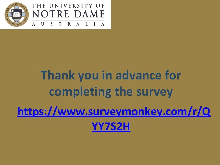 Thank you in advance for completing the survey https: //www. surveymonkey. com/r/Q YY 7
