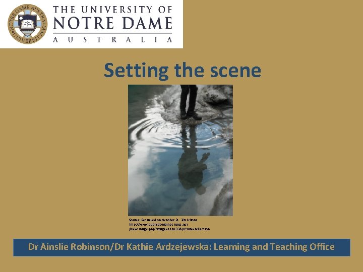 Setting the scene Source: Retrieved on October 21, 2016 from http: //www. publicdomainpictures. net