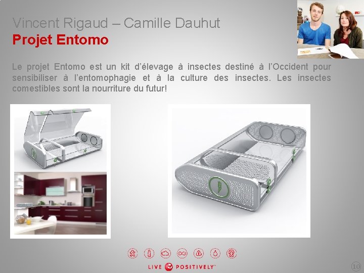 Vincent Rigaud – Camille Dauhut Projet Entomo Le projet Entomo est un kit d’élevage