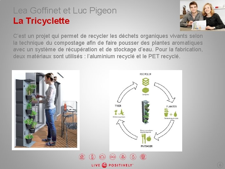 Lea Goffinet et Luc Pigeon La Tricyclette C’est un projet qui permet de recycler