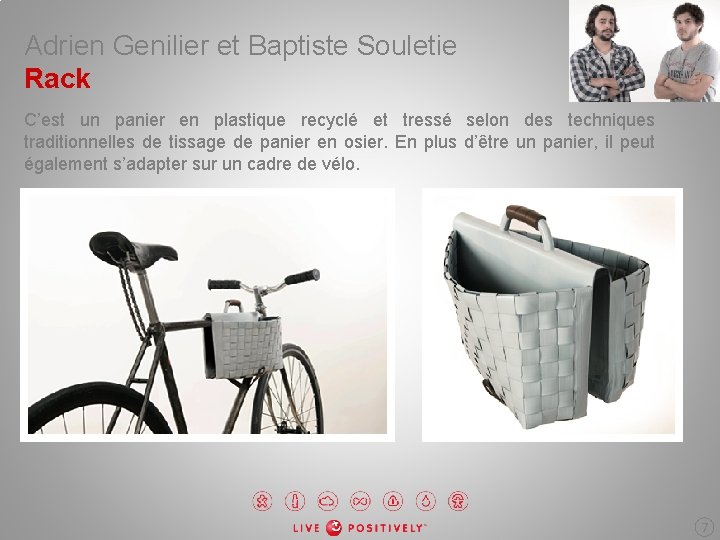 Adrien Genilier et Baptiste Souletie Rack C’est un panier en plastique recyclé et tressé