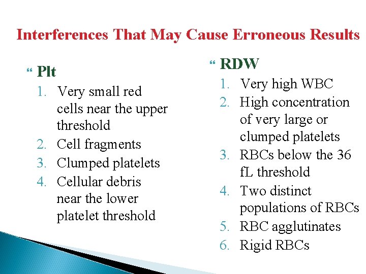 Interferences That May Cause Erroneous Results Plt 1. Very small red cells near the Interferences That May Cause Erroneous Results Plt 1. Very small red cells near the