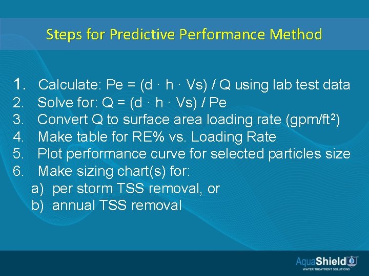Steps for Predictive Performance Method 1. Calculate: Pe = (d · h · Vs)