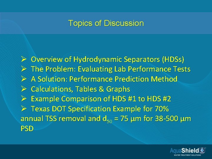 Topics of Discussion Ø Overview of Hydrodynamic Separators (HDSs) Ø The Problem: Evaluating Lab