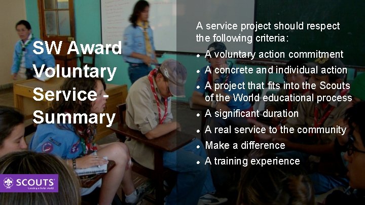 SW Award Voluntary Service Summary A service project should respect the following criteria: A