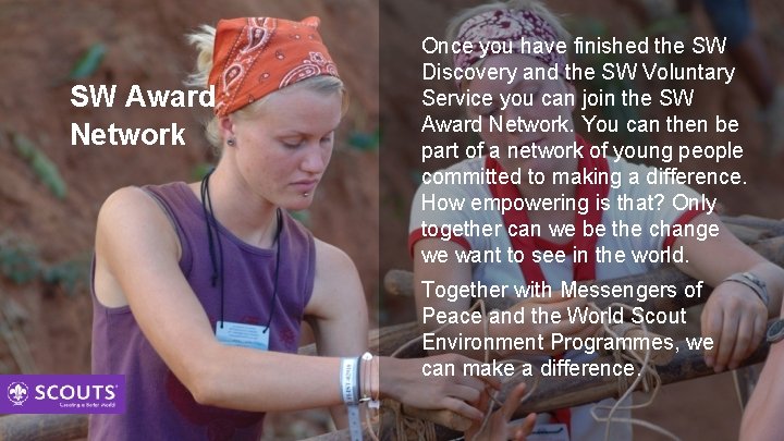 SW Award Network Once you have finished the SW Discovery and the SW Voluntary