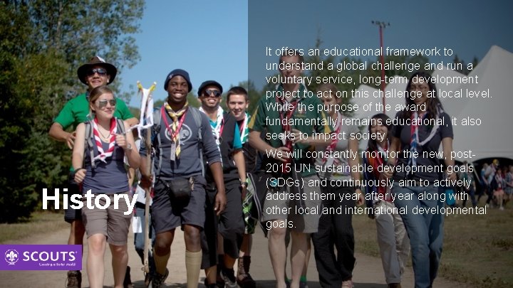 It offers an educational framework to understand a global challenge and run a voluntary