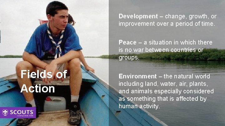 Development – change, growth, or improvement over a period of time. Peace – a