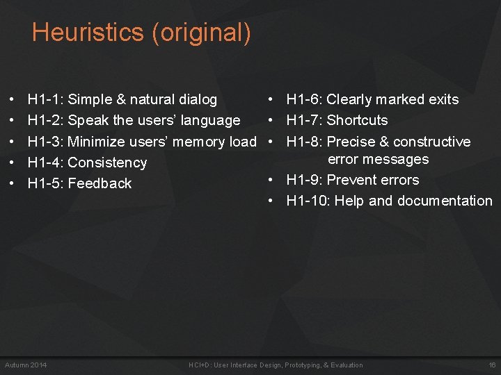 Heuristics (original) • • • H 1 -1: Simple & natural dialog H 1 Heuristics (original) • • • H 1 -1: Simple & natural dialog H 1