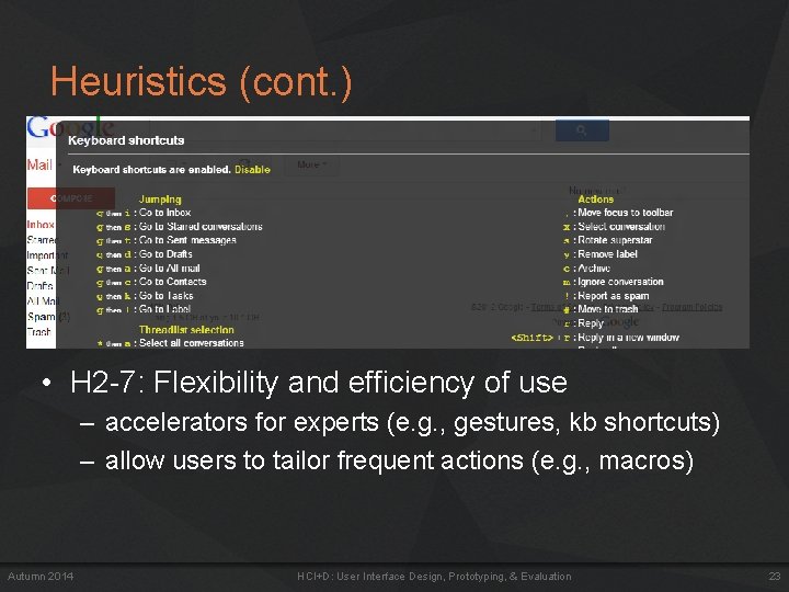 Heuristics (cont. ) • H 2 -7: Flexibility and efficiency of use – accelerators Heuristics (cont. ) • H 2 -7: Flexibility and efficiency of use – accelerators