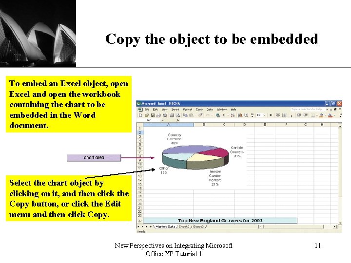 Copy the object to be embedded XP To embed an Excel object, open Excel