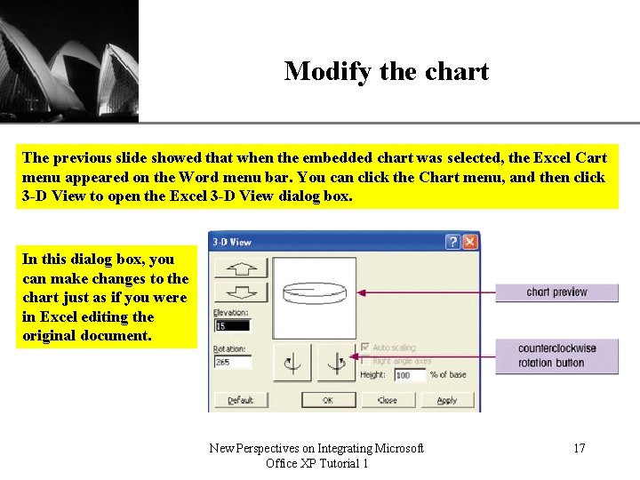 Modify the chart XP The previous slide showed that when the embedded chart was