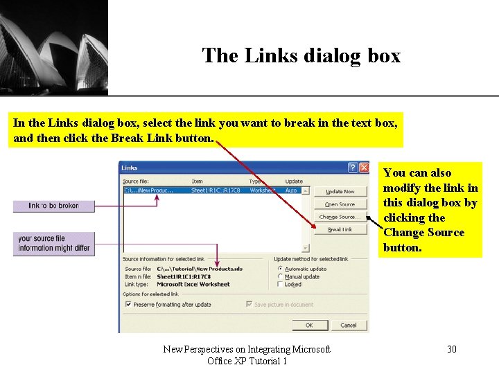 The Links dialog box XP In the Links dialog box, select the link you