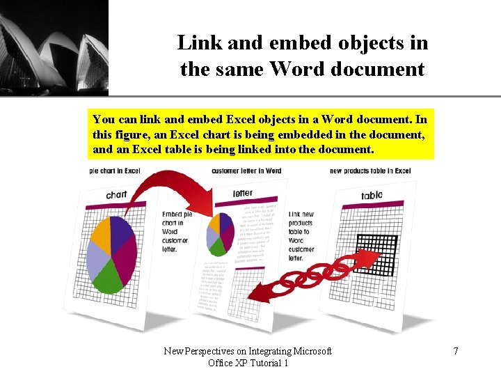 Link and embed objects in the same Word document XP You can link and