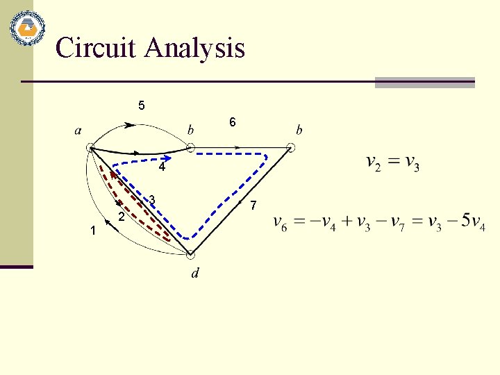 Circuit Analysis 5 6 4 3 2 1 7 
