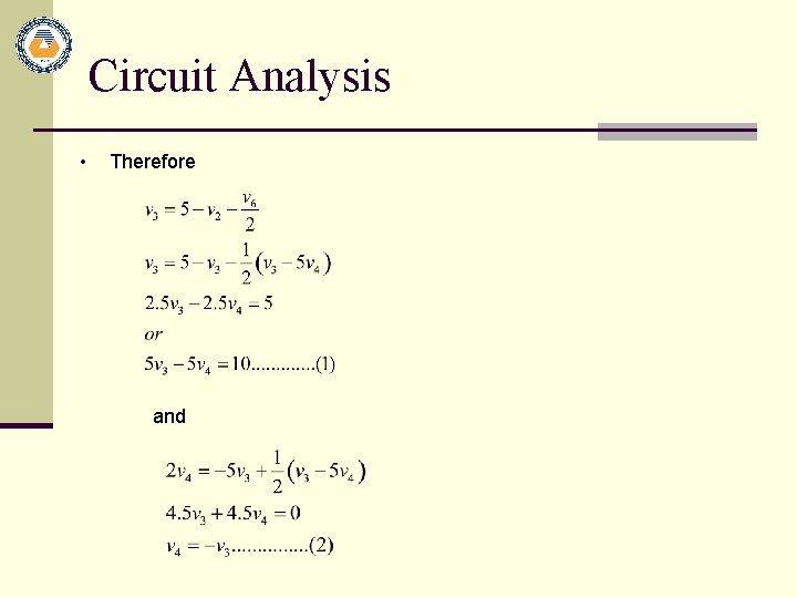 Circuit Analysis • Therefore and 