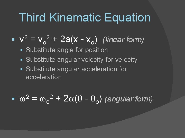 Third Kinematic Equation § v 2 = vo 2 + 2 a(x - xo)