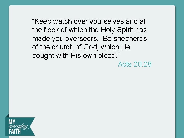 “Keep watch over yourselves and all the flock of which the Holy Spirit has