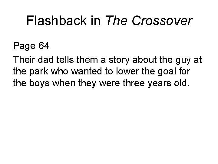 Flashback in The Crossover Page 64 Their dad tells them a story about the