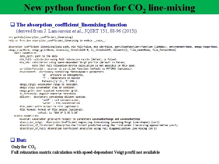 New python function for CO 2 line-mixing q The absorption_coefficient_linemixing function (derived from J.