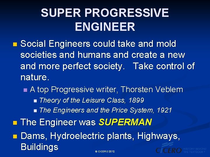 SUPER PROGRESSIVE ENGINEER n Social Engineers could take and mold societies and humans and