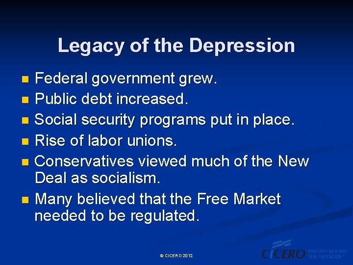 Legacy of the Depression Federal government grew. n Public debt increased. n Social security