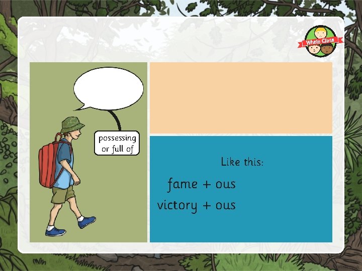 possessing or full of Like this: fame + ous victory + ous 