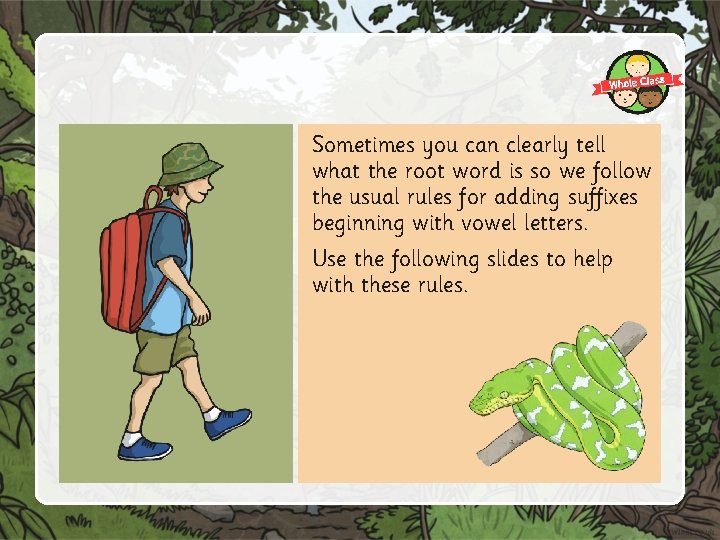 Sometimes you can clearly tell what the root word is so we follow the